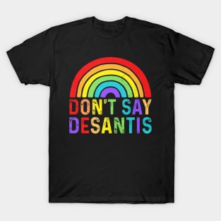 Don't Say Desantis T-Shirt